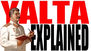 The Yalta Conference Explained [upl. by Ahtanamas]