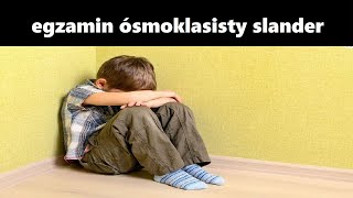 EGZAMIN ÓSMOKLASISTY SLANDER [upl. by Rogozen]