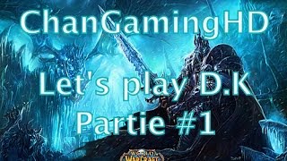 WoW  Lets play chevalier de la mort  Partie 1 [upl. by Lewap672]