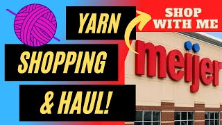 YARN HAUL MEIJER COME SHOP WITH ME 2021  Meijer Yarn Haul  Shopping for Crochet Supplies at Meijer [upl. by Mmada160]