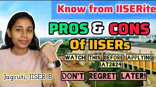 🔴MUST WATCH 🟢PROS AND 🔴CONS OF IISERs [upl. by Abram]