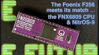 Foenix F256 meets its match  the FNX6809 and a port of NitrOS9 Level 2 [upl. by Aniar408]