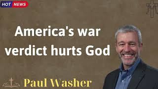 Americas war verdict hurts God  Lecture by Paul Washer [upl. by Lore]