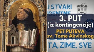 Dokaz iz kontingencije  Treći put sv Tome Akvinskog  Pet puteva [upl. by Enilesoj]