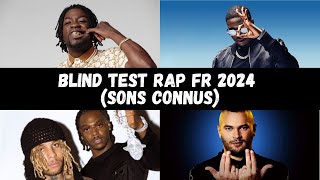 BLIND TEST  RAP FRANÇAIS 2024 SONS CONNUS [upl. by Arreit562]