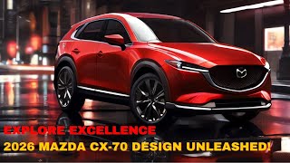 Explore Excellence 2026 Mazda CX70 Design Unleashed [upl. by Telfer187]