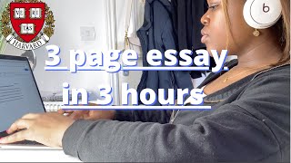 WRITING A 3 PAGE ESSAY IN 3 HOURS  Harvard uni life [upl. by Namqul]