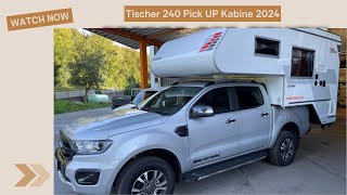 Tischer Wohnkabine Pick Up Trail 240 Modell 2024 [upl. by Zerat]