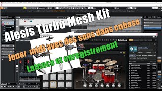 Alessis Turbo Mesh Kit  Jouer dans Cubase  mapping et latence [upl. by Nessim]