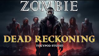 Full AudioBook ZomBie DEAD RECKONING AI Voice [upl. by Egarton]