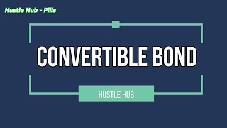 CONVERTIBLE BONDS EXPLAINED [upl. by Seraphina271]