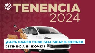 ¿Hasta cuándo tengo para pagar el refrendo de tenencia en Edomex [upl. by Langer]