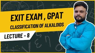 Classification of Alkaloids  L8  Exit Exam  GPAT  Pharmacognosy  Pharma Vision [upl. by Alleyne761]