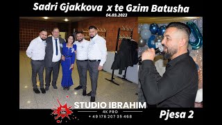 Sadri Gjakova amp VllKrasniqi┇të Gezim Batusha┇2023 StudioIbrahim4K PRO ┇Pjësa 2 [upl. by Oznofla]