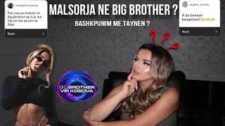 Malsorja ne Big Brother  QampA  Malsore Gjata [upl. by Erodavlas]