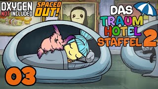 Ahhh der Strom wird knapp  03  Das Traumhotel Staffel 2  Oxygen not Included [upl. by Alehs]