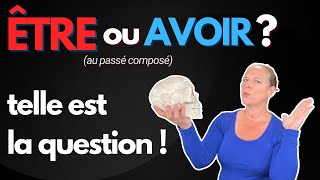 Être or Avoir in the Passé Composé in French French PAST TENSE explained [upl. by Whittaker]