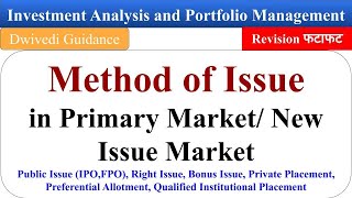 Method of Issue in Primary Market IPO FPO Bonus Investment Analysis and Portfolio Management [upl. by Azeret943]