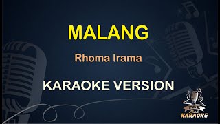 MALANG KARAOKE  Rhoma Irama  Karaoke  Dangdut  Koplo HD Audio [upl. by Inez]