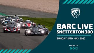 BARC LIVE  Snetterton 300  May 15 2022 [upl. by Artinak]