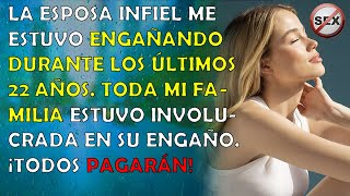 ESPOSA INFIEL DE 22 AÑOS ME HIZO PASAR POR TONTO PLANIFIQUÉ MI VENGANZA Y ARRUINÉ A TODA LA FAMILIA [upl. by Eenalem505]