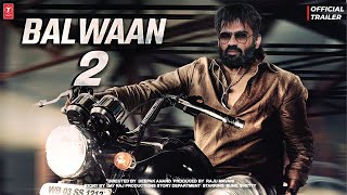 Balwaan 2  Official Concept Trailer  Sunil Shetty  Kajal Aggrawal  Sanjay Dutt  Film Sequel [upl. by Rozella]