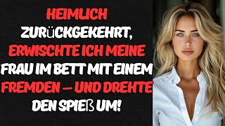 Heimlich zurückgekehrt erwischte ich meine Frau im Bett mit einem Fremden – und drehte den Spieß um [upl. by Lipski]