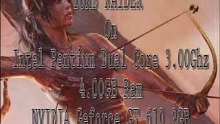 Tomb Raider 2013 on Geforce GT 610 2GB [upl. by Ennyl]