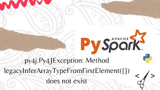 How to solve py4jPy4JException Method legacyInferArrayTypeFromFirstElement in pyspark [upl. by Elraet564]