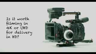 VIDEO 55  Canon C300 Mark II Is it worth filming in 4K or UHD for delivery in HD [upl. by Sonaj]