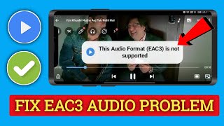 Fix MX Player EAC3 Audio Format Not Supported  No Sound Issue in MX Player Movies [upl. by Anyotal]