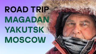 Road trip 2021 Magadan – Yakutsk – Moscow How to survive at the Oymyakon Pole of Cold [upl. by Malynda]