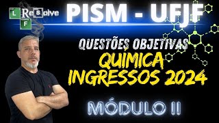 PISM Módullo II Prova Ingresso 2024 Química Objetiva [upl. by Roseanne946]