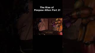 SFMFNaF THE RISE OF PEEPAW AFTON PART TWO fnaf fivenightsatfreddys securitybreach [upl. by Ybur706]