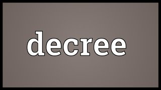 Decree Meaning [upl. by Adym]