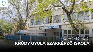 Szegedi SZC Krúdy Gyula Szakképző Iskola bemutatkozó videó [upl. by Corotto271]