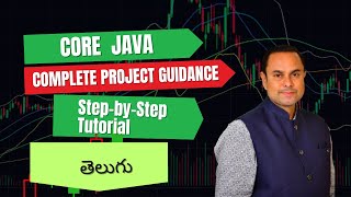 CORE JAVA COMPLETE PROJECT GUIDANCE IN TELUGU [upl. by Thgiwed]