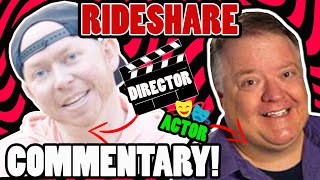 RIDESHARE MOVIE with DIRECTOR AND ACTOR VIDEO COMMENTARY Tremain Hayhoe AND Bradley Laborman [upl. by Juna]