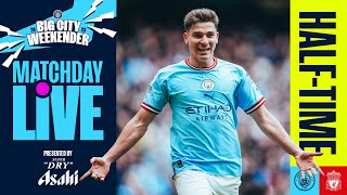 MATCHDAY LIVE WATCH NOW  HALFTIME ANALYSIS  MAN CITY V LIVERPOOL  PREMIER LEAGUE [upl. by Anyrtak]