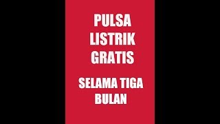 AYO BURUAN  DAPATKAN PULSA LISTRIK GRATIS DARI PLN  SELAMA 3 BULAN [upl. by Ches]