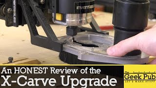 XCarve Upgrade HONEST Review [upl. by Coletta]