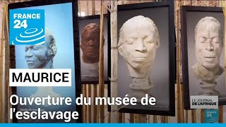 Le musée de lesclavage ouvre à Maurice  exposition unique de captifs africains • FRANCE 24 [upl. by Gaskin]