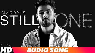 Still One Full Audio  Maddy feat Kanika Maan  Jasmine Akhtar  Latest Punjabi Songs 2018 [upl. by Gerdy]