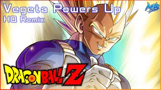 Dragon Ball Z  Vegeta Powers Up Super Vegeta Theme  HQ Remix [upl. by Sholley]