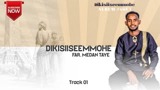 DIKISIISEEMMOHE  NEW SIDAMU AFOO SONG  SINGER MEDAN TAYE  VOL 1 2024 subscribe [upl. by Chemaram]