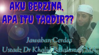 Berzina apakah itu taqdir Jawaban cerdas Ust Dr Khalid Basalamah MA [upl. by Attegroeg]