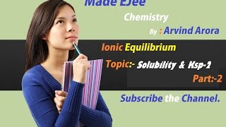 Solubility amp KspSolubility productPart 2 Ionic Equilibrium By Arvind AroraMadeEjee [upl. by Iggy981]