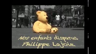 Nos Enfants Disparus  Lhistoire de Philippe Lajoie [upl. by Imhskal524]