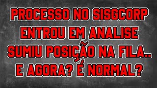 PROCESSO ENTROU EM ANALISE E SUMIU POSIÇÃO NA FILA E AGORA É NORMAL [upl. by Sarazen]