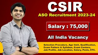 CSIR Assistant Section Officer Recruitment 202324  Full Details [upl. by Zoellick366]